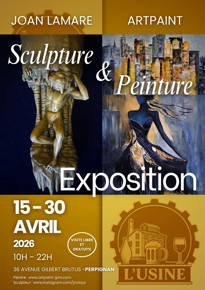 Exposition Sculpture & Peinture - Joan LAMARE & ARTPAINT