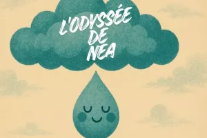 Néa la petite goutte d’eau (conte sur l'eau)