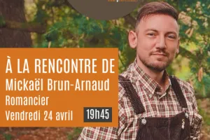 À la rencontre de Mickaël Brun-Arnaud, romancier