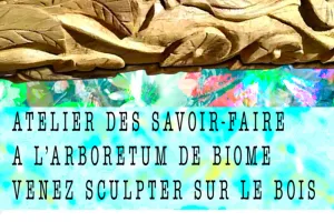 Atelier des "savoir-faire" 2026 à l'arboretum de Biome
