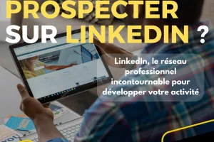 Atelier : COMMENT PROSPECTER SUR LINKEDIN