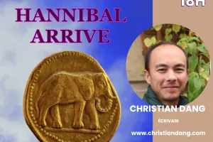 CONFÉRENCE "HANNIBAL ARRIVE" PAR CHRISTIAN DANG