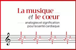 « La musique et le cœur : analogies et signification pour la santé cardiaque »