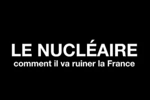 CINÉ-DÉBAT - NUCLÉAIRE, COMMENT IL VA RUINER LA FRANCE