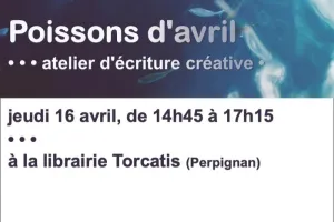 "Poissons d'avril" • Atelier d'écriture créative