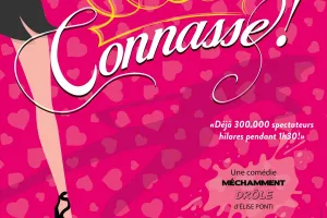 Théâtre - C'est décidé, je deviens une connasse !