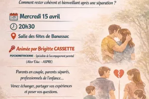 CONFÉRENCE PARENTALITÉ ''AUTORITE PARENTALE : EN COUPLE OU SEPARE?"