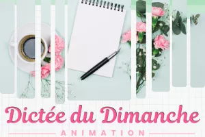 Dictée du Dimanche
