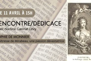 Rencontre/Dédicace : Sophie de Monnier, Maîtresse de Mirabeau, une passion dévastatrice