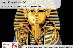 Projection documentaire : Toutankhamon, le trésor redécouvert