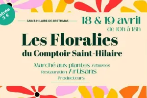 Les Floralies du Comptoir Saint-Hilaire