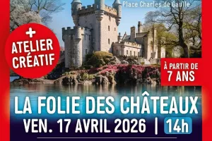 La folie des châteaux et ateliers créatifs