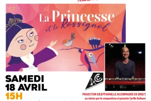 La Princesse et le Rossignol (ciné-concert jeune public)
