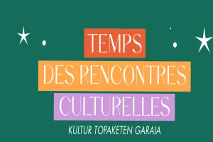 Le temps des rencontres culturelles
