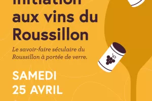 ATELIER D'INITIATION AUX VINS DU ROUSSILLON
