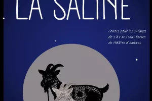 S'il te plait, raconte-moi la saline...