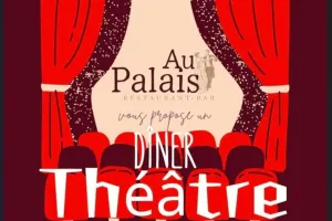 Dîner Théâtre | Au Palais