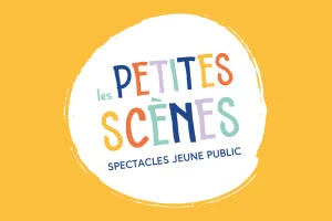 SPECTACLE LES PETITES SCÈNES "MAUVAISE GRAINE ET DRÔLE DE POUSSE"