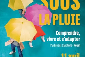 « Sous la pluie – Comprendre, Vivre, s’adapter »