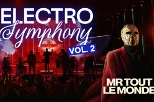 Electro Symphony Vol.2 et Mr Tout Le Monde