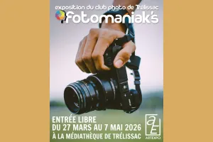 Exposition « Photomaniak’s » du Photo Club de Trélissac