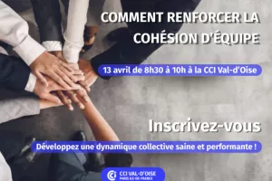 Comment renforcer la cohésion d'équipe