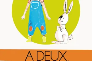 À deux, c'est mieux !